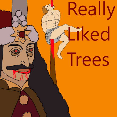 Episode 122: A Vlad Halloween Special Part II: Really Liked Trees